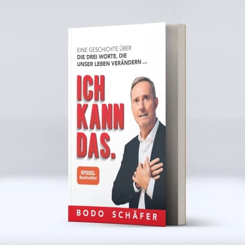 „Ich kann das.“: So arbeitest du aktiv mit dem Gratis-Buch von Bodo Schäfer an deinem Selbstvertrauen